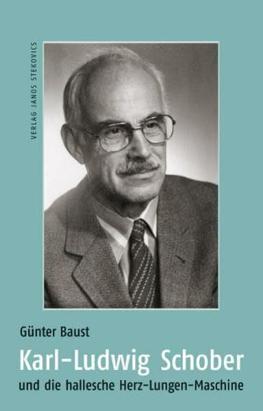Bunge, Jürgen Karl-Ludwig Schober und die hallesche Herz-Lungen-Maschine