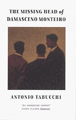 Tabucchi, Antonio Missing Head of Damasceno Monteiro