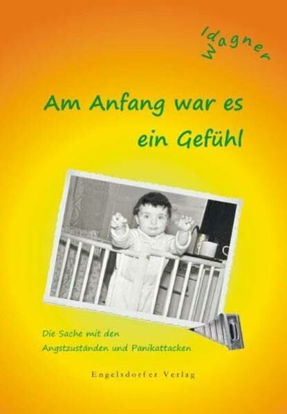 Ida Wagner Am Anfang war es ein Gefühl. Die Sache mit den Angstzuständen und Panikattacken