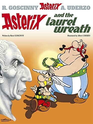 Uderzo, Albert Asterix: Asterix and The Laurel Wreath: Album 18