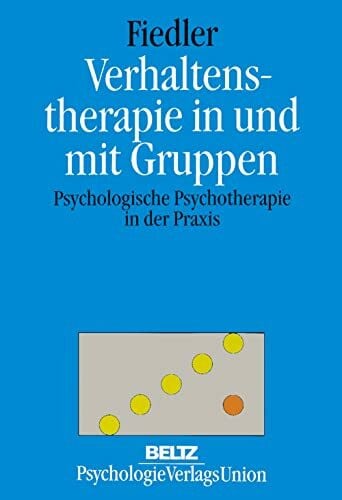 Fiedler, Peter Verhaltenstherapie in und mit Gruppen