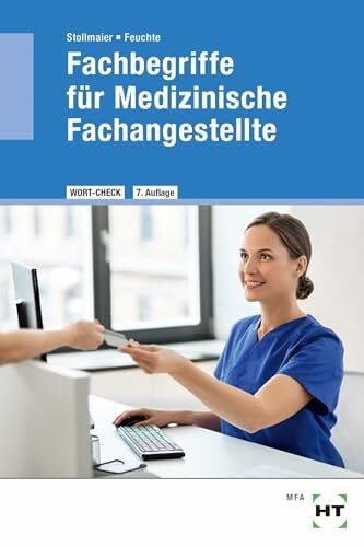 Dr. Feuchte, Christa eBook inside: Buch und eBook Fachbegriffe für Medizinische Fachangestellte: Medizinische Terminologie der Lernfelder