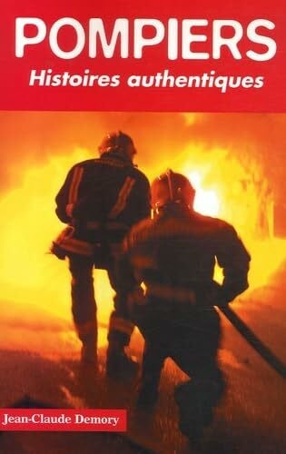 Demory, Jean-Claude Pompiers: Histoires authentiques