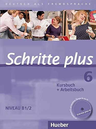 Saupe, Jörg Schritte plus 6: Deutsch als Fremdsprache / Kursbuch + Arbeitsbuch mit Audio-CD zum Arbeitsbuch und interaktiven Übungen