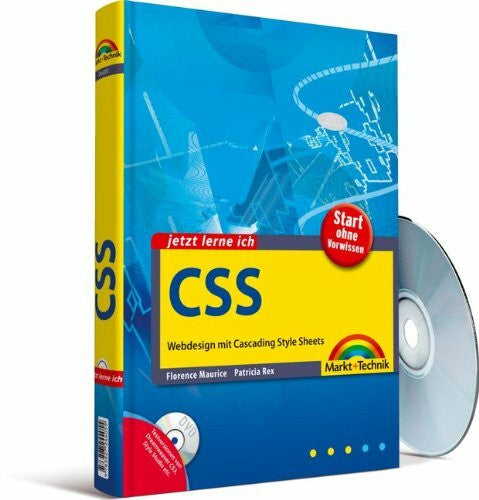 Florence Maurice Jetzt lerne ich CSS - Auf CD Browser und Editor-Tools für Win, Mac & Linux. Alle Neuerungen zu Microsoft IE 8, Opera 9.x etc.: Webdesign mit Cascading ... Cascading Style Sheets. Start ohne Vorwissen
