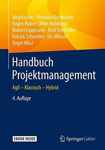 Wüst, Roger Handbuch Projektmanagement: Agil – Klassisch – Hybrid