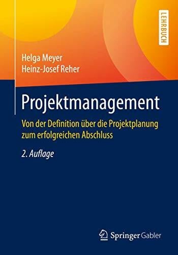 Reher, Heinz-Josef Projektmanagement: Von der Definition über die Projektplanung zum erfolgreichen Abschluss