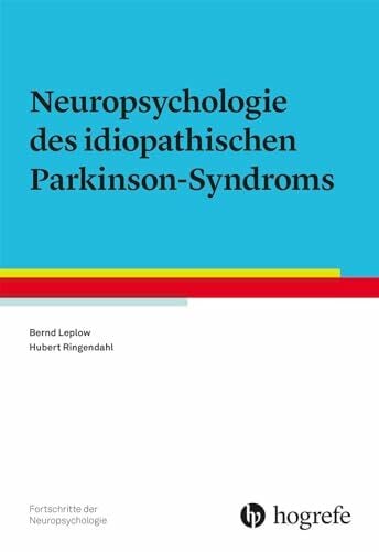 Ringendahl, Hubert Neuropsychologie des idiopathischen Parkinson-Syndroms (Fortschritte der Neuropsychologie)