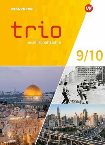 Westermann Schulbuchverlag Trio Gesellschaftslehre - Ausgabe 2021 für Gesamtschulen in Nordrhein-Westfalen: Schulbuch 9 / 10