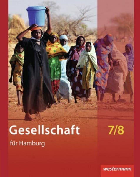 Brameier, Ulrich Gesellschaft - Ausgabe für Stadtteilschulen in Hamburg: Schülerband 7 / 8: Schulbuch 7 / 8 (Gesellschaft: Ausgabe 2011 für Stadtteilschulen in Hamburg)