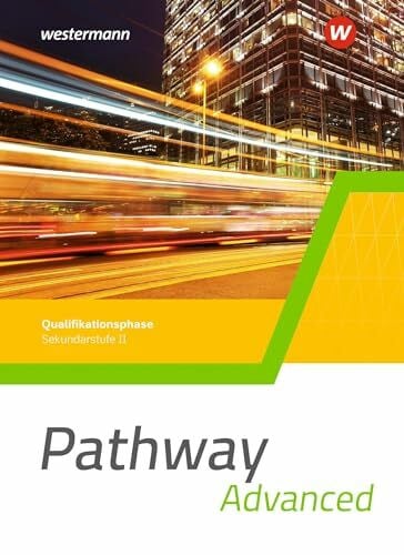 Edelbrock, Iris Pathway Advanced. Schulbuch Qualifikationsphase. Gymnasiale Oberstufe. Ausgabe Mitte und Ost