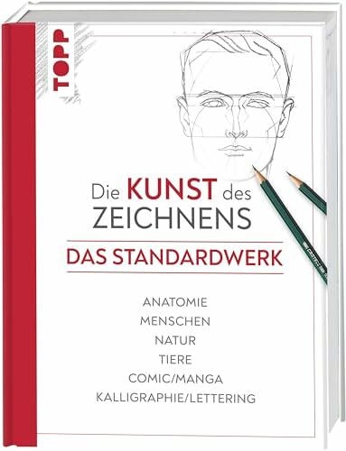 frechverlag Die Kunst des Zeichnens - Das Standardwerk: Anatomie, Menschen, Natur, Tiere, Comic/Manga, Kalligraphie/Lettering