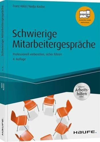 Raslan, Nadja Schwierige Mitarbeitergespräche - inkl. Arbeitshilfen online: Professionell vorbereiten, sicher führen (Haufe Fachbuch)