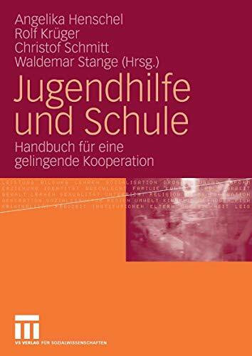 Schmitt, Christof Jugendhilfe und Schule: Handbuch für eine gelingende Kooperation