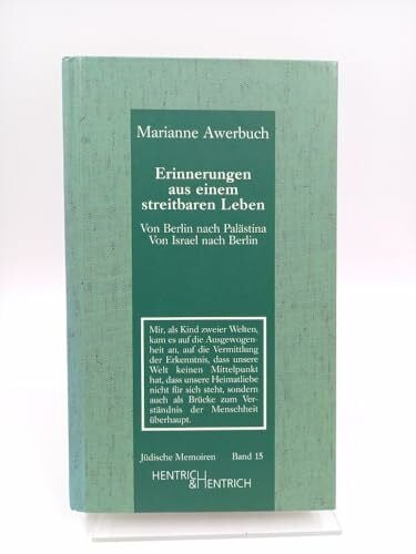 Awerbuch, Marianne Erinnerungen aus einem streitbaren Leben. Von Berlin nach Palästina - von Israel nach Berlin: Von Berlin nach Palästina - Von Israel nach Berlin. Mit ... Memoiren / Herausgegeben von Hermann Simon)
