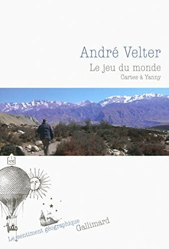 Velter, André Le jeu du monde: Cartes à Yanny