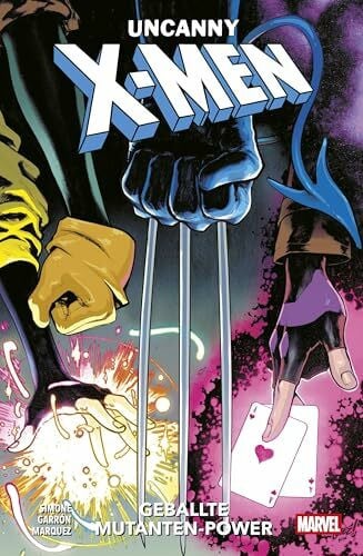 Rösch, Alexander Uncanny X-Men - Neustart (2. Serie): Bd. 1: Geballte Mutanten-Power