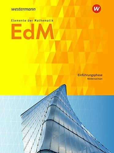 Suhr, Friedrich Elemente der Mathematik SII - Ausgabe 2017 für Niedersachsen: Einführungsphase Schulbuch: Sekundarstufe 2 - Ausgabe 2017