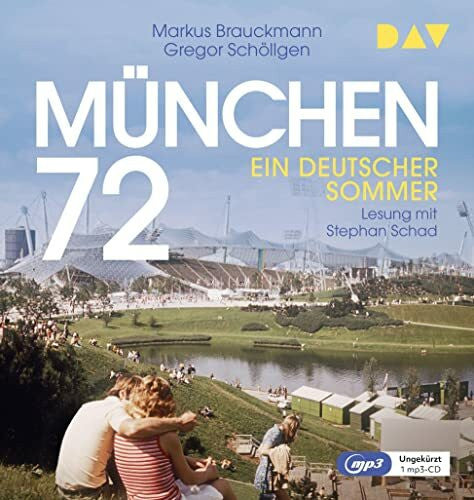 Schad, Stephan München 72. Ein deutscher Sommer: Ungekürzte Lesung mit Stephan Schad (2 mp3-CDs)