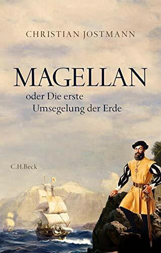 Jostmann, Christian Magellan: oder Die erste Umsegelung der Erde