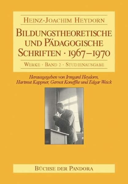 Heydorn, Heinz J Bildungstheoretische und Pädagogische Schriften - 1967-1970 (Werke: Studienausgabe)
