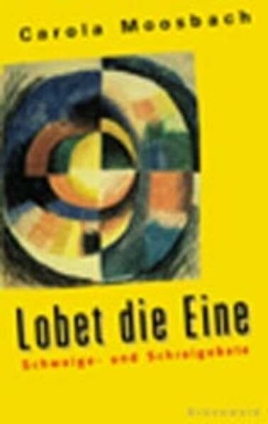 Schottroff, Luise Lobet die Eine. Schweige- und Schreigebete.