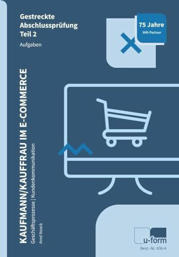 Noack, Arnd Kaufmann/Kauffrau im E-Commerce: Prüfungstrainer Abschlussprüfung Teil 2: Prüfungstrainer Gestreckte Abschlussprüfung Teil 2