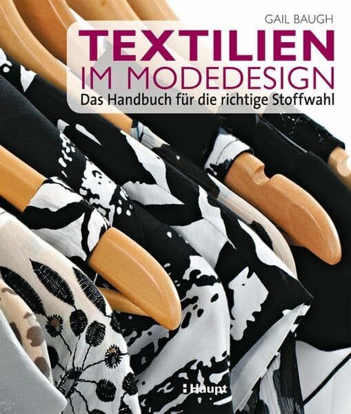 Baugh, Gail Textilien im Modedesign: Das Handbuch für die richtige Stoffwahl