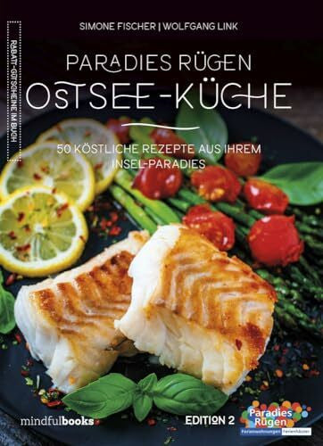 Link, Wolfgang Ostsee-Küche: 50 köstliche Rezepte aus Ihrem Insel-Paradies
