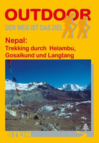 Kay Tschersich Nepal: Trekking durch Helambu, Gosainkund und Langtang: Der Weg ist das Ziel. Outdoor-Handbuch