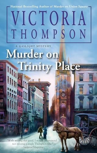 Thompson, Victoria Murder on Trinity Place: A Gaslight Mystery #22