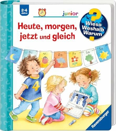 Prusse, Daniela Wieso? Weshalb? Warum? junior, Band 56 - Heute, morgen, jetzt und gleich (Sachbuch ab 2 Jahre - mit Klappen) (junior, 56)