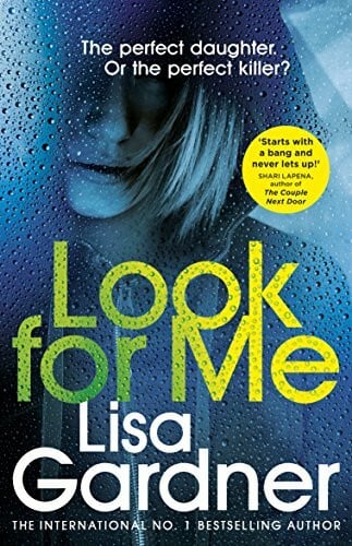 Gardner, Lisa Look For Me: Lisa Gardner (Detective D.D. Warren)