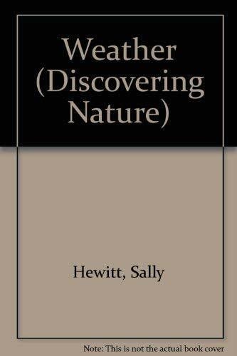 Hewitt, Sally Weather (Discovering Nature)