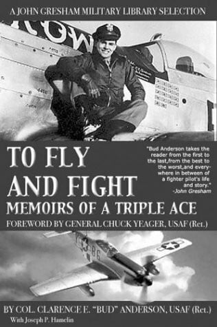 Hamelin, Joseph P. To Fly and Fight: Memoirs of a Triple Ace