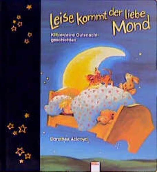 Carolat, Greta Leise kommt der liebe Mond: Klitzekleine Gutenachtgeschichten (Edition Bücherbär)