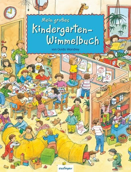 Wandrey, Guido Mein großes Kindergarten-Wimmelbuch (Mein großes Wimmelbuch)