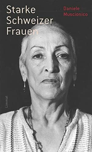 Bühler, Kathleen Starke Schweizer Frauen: 30 Porträts