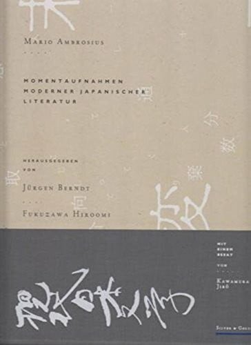 Berndt, Jürgen (Hrsg.) Momentaufnahmen moderner Japanischer Literatur