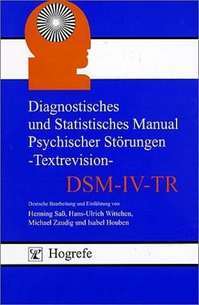 Houben, Isabel Diagnostisches und Statistisches Manual Psychischer Störungen DSM-IV-TR: Textrevision