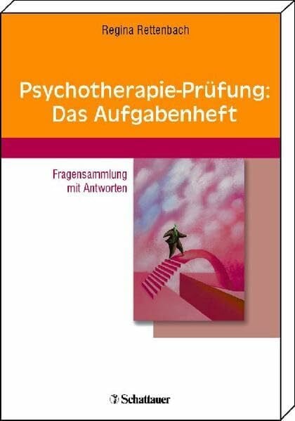 Rettenbach, Regina E Psychotherapie-Prüfung: Das Aufgabenheft: Fragensammlung mit Antworten