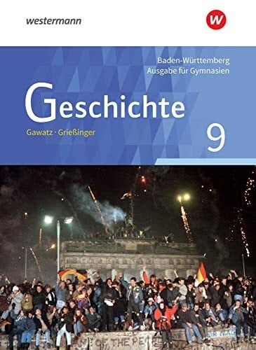 Mayer, Jochen Geschichte - Ausgabe für Gymnasien in Baden-Württemberg: Schulbuch 9 (Geschichte: Ausgabe 2016 für Gymnasien in Baden-Württemberg)