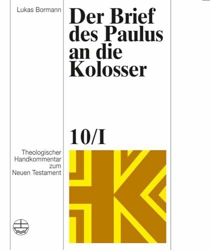 Lukas Bormann Der Brief des Paulus an die Kolosser (Theologischer Handkommentar Zum Neuen Testament (Thhk))