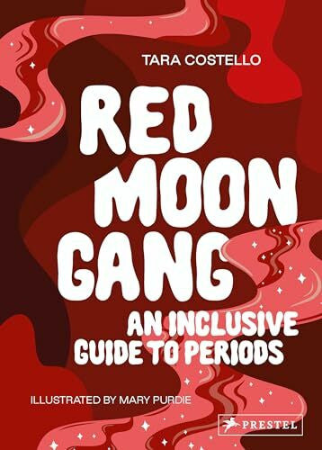 Purdie, Mary Red Moon Gang: An Inclusive Guide to Periods