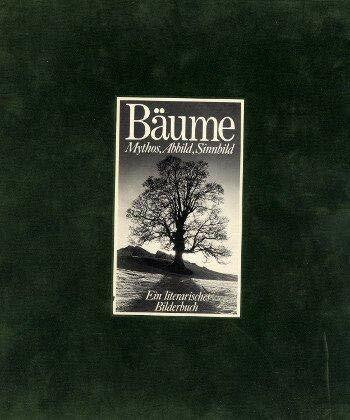 Schnieper, Annemarie [Mitarb.] Bäume. Mythos, Abbild, Sinnbild. Ein literarisches Bilderbuch