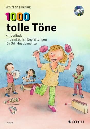 Hering, Wolfgang 1000 tolle Töne: Kinderlieder mit einfachen Begleitungen für Orff-Instrumente