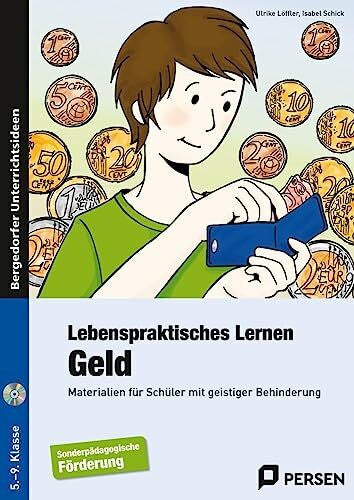 Löffler, Ulrike Lebenspraktisches Lernen: Geld: Materialien für Schüler mit geistiger Behinderung (5. bis 9. Klasse)