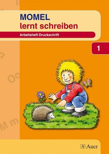 Dreher, Josef MOMEL lernt schreiben - Schülerarbeitsheft 1: Arbeitsheft Druckschrift