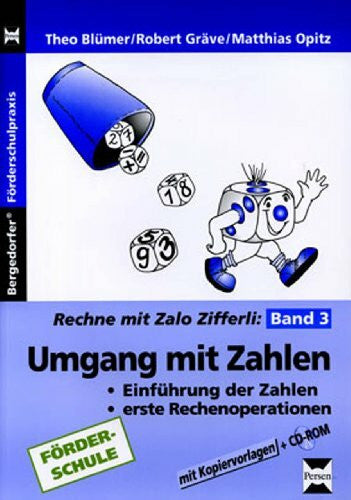 Gräve, Robert Zalo Zifferli: Umgang mit Zahlen: Band 3: Einführung der Zahlen, erste Rechenoperationen (1. bis 4. Klasse) (Rechnen mit Zalo Zifferli)