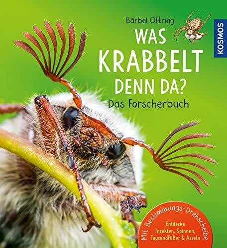 Oftring, Bärbel Was krabbelt denn da? Das Forscherbuch: Mit Bestimmungs-Drehscheibe. Entdecke Insekten, Spinnen, Tausendfüßer & Asseln (Mein erstes...)